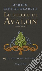 Le nebbie di Avalon - Parte 1 (Il ciclo di Avalon). E-book. Formato EPUB ebook