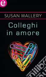 Colleghi in amore (eLit): eLit. E-book. Formato EPUB ebook