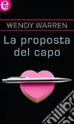 La proposta del capo (eLit): eLit. E-book. Formato EPUB ebook