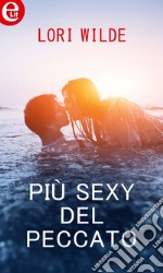 Più sexy del peccato (eLit): eLit. E-book. Formato EPUB ebook