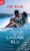 Laguna blu (eLit): eLit. E-book. Formato EPUB ebook