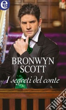 I segreti del conte (eLit): eLit. E-book. Formato EPUB ebook di Bronwyn Scott