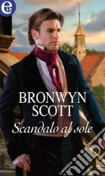 Scandalo al sole (eLit): eLit. E-book. Formato EPUB ebook