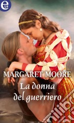 La donna del guerriero (eLit): eLit. E-book. Formato EPUB ebook