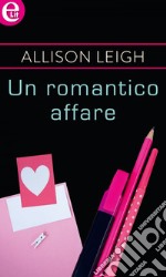 Un romantico affare (eLit): eLit. E-book. Formato EPUB ebook