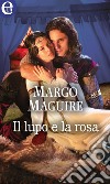 Il lupo e la rosa (eLit): eLit. E-book. Formato EPUB ebook di Margo Maguire