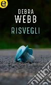 Risvegli (eLit). E-book. Formato EPUB ebook di Debra Webb