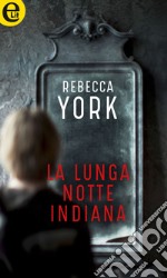 La lunga notte indiana (eLit): eLit. E-book. Formato EPUB ebook