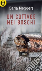 Un cottage nei boschi (eLit): eLit. E-book. Formato EPUB ebook