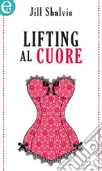 Lifting al cuore (eLit): eLit. E-book. Formato EPUB ebook