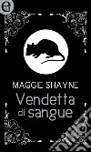 Vendetta di sangue (eLit): eLit. E-book. Formato EPUB ebook