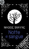 Notte di sangue (eLit): eLit. E-book. Formato EPUB ebook di Maggie Shayne