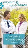 Conquistata al primo sguardo: Harmony Bianca. E-book. Formato EPUB ebook di Joanna Neil