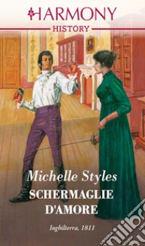 Schermaglie d'amore. E-book. Formato EPUB ebook di Michelle Styles