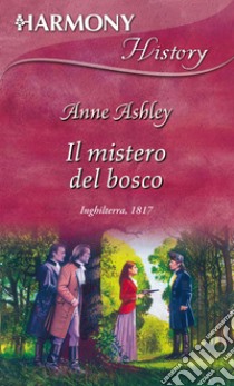 Il mistero del bosco. E-book. Formato EPUB ebook di Anne Ashley