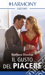 Il gusto del piacere: Harmony Destiny. E-book. Formato EPUB ebook