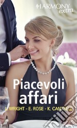 Piacevoli affari: Dolci affari - Conquista interessata - Nozze d'affari. E-book. Formato EPUB ebook