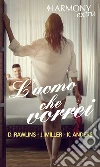 L'uomo che vorrei: Finzione ad alta temperatura | Missione sottoveste | Sexy, vicino e rischioso. E-book. Formato EPUB ebook di Debbi Rawlins