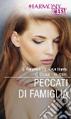 Peccati di famiglia: Sussurri e carezze - Senza maschera - Scandalo in alto mare - Il fascino del proibito. E-book. Formato EPUB ebook