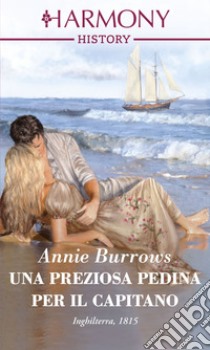 Una preziosa pedina per il capitano. E-book. Formato EPUB ebook di Annie Burrows