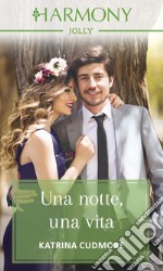 Una notte, una vita: Harmony Jolly. E-book. Formato EPUB ebook