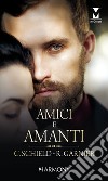 Amici e amanti: Harmony My Dream. E-book. Formato EPUB ebook