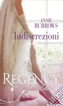 Indiscrezioni: La contessa di Deben | La proposta del visconte. E-book. Formato EPUB ebook di Annie Burrows