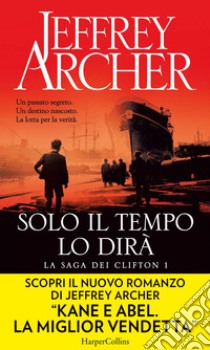 Solo il tempo lo dirà. E-book. Formato EPUB ebook di Jeffrey Archer