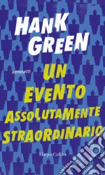 Un evento assolutamente straordinario. E-book. Formato EPUB ebook