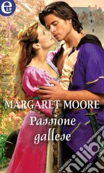 Passione gallese (eLit): eLit. E-book. Formato EPUB ebook