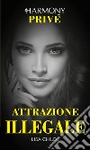 Attrazione illegale: Harmony Privé. E-book. Formato EPUB ebook