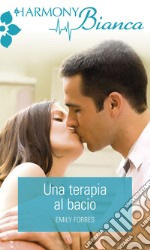 Una terapia al bacio: Harmony Bianca. E-book. Formato EPUB ebook