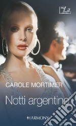 Notti argentine: Harmony MyLit. E-book. Formato EPUB ebook