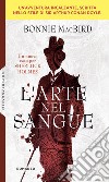 L'arte nel sangue: un nuovo caso per Sherlock Holmes. E-book. Formato EPUB ebook di Bonnie Macbird