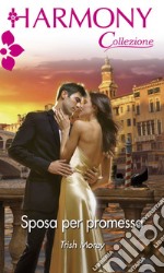 Sposa per promessa: Harmony Collezione. E-book. Formato EPUB ebook