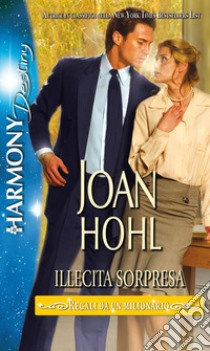 Illecita sorpresa: Harmony Destiny. E-book. Formato EPUB ebook di Joan Hohl