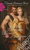 L'onore e il dovere: I Grandi Romanzi Storici. E-book. Formato EPUB ebook di Blythe Gifford