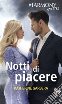 Notti di piacere: Ballando con un milionario | Seduzione ad alto rischio | Invito di piacere. E-book. Formato EPUB ebook di Katherine Garbera