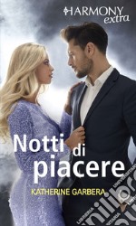 Notti di piacere: Ballando con un milionario - Seduzione ad alto rischio - Invito di piacere. E-book. Formato EPUB ebook