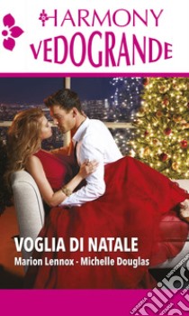 Voglia di Natale: Sensuale regalo per il milionario | Il capo dagli occhi dolci. E-book. Formato EPUB ebook di Marion Lennox