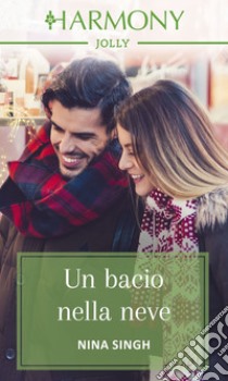 Un bacio nella neve: Harmony Jolly. E-book. Formato EPUB ebook di Nina Singh