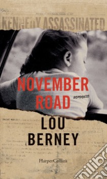 November Road. E-book. Formato EPUB ebook di Lou Berney