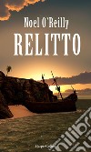 Relitto. E-book. Formato EPUB ebook di Noel O'Reilly