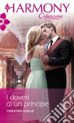 I doveri di un principe: Harmony Collezione. E-book. Formato EPUB ebook