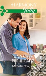 Una chef per il capo: Harmony Jolly. E-book. Formato EPUB ebook