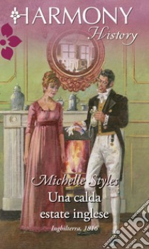 Una calda estate inglese: Harmony History. E-book. Formato EPUB ebook di Michelle Styles