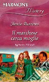 Il marchese cerca moglie: Harmony History. E-book. Formato EPUB ebook di Annie Burrows