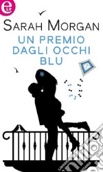 Un premio dagli occhi blu (eLit): eLit. E-book. Formato EPUB ebook