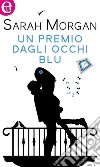 Un premio dagli occhi blu (eLit): eLit. E-book. Formato EPUB ebook