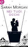 Nei tuoi occhi (eLit): eLit. E-book. Formato EPUB ebook